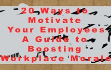 20 Ways to Motivate Your Employees A Guide to Boosting Workplace Morale